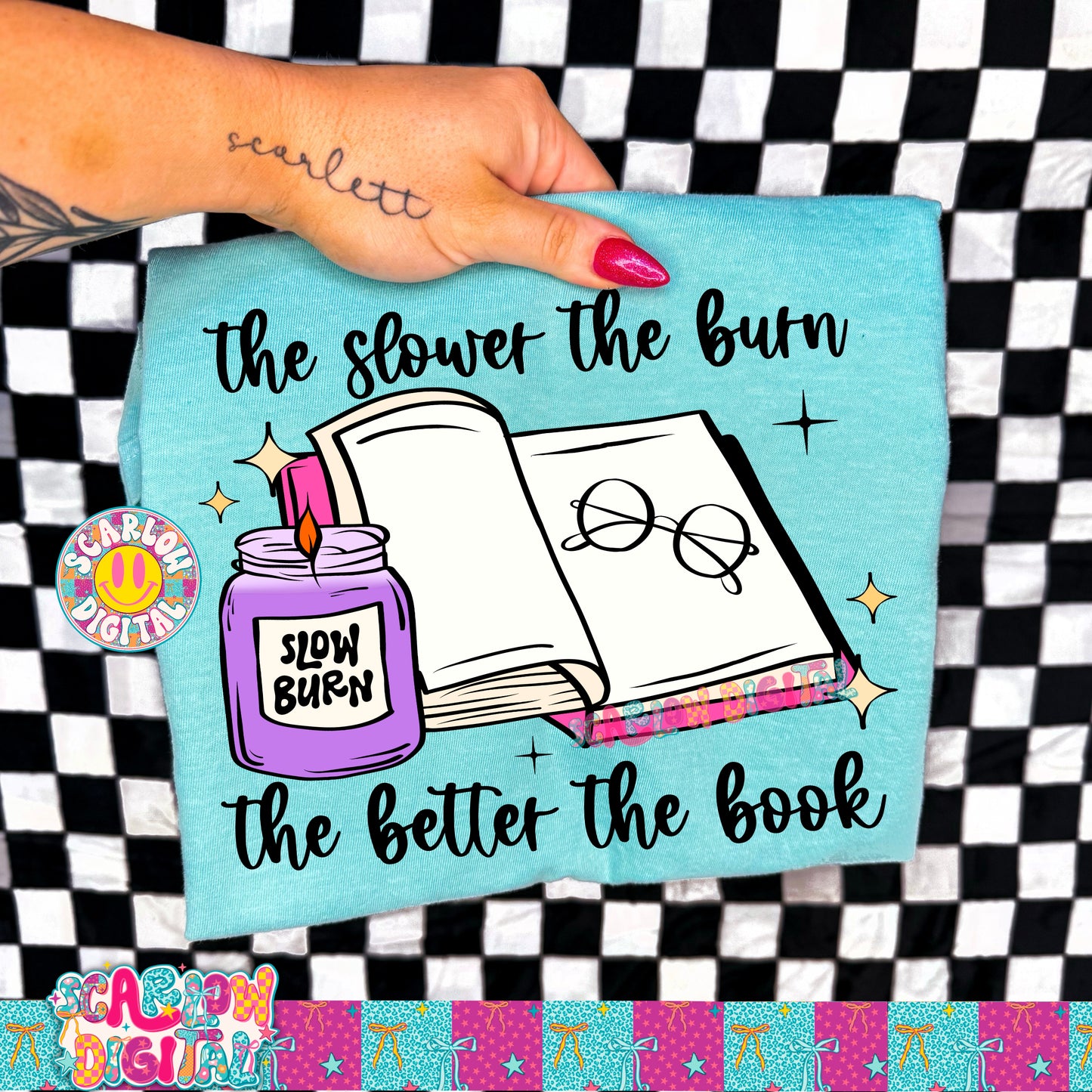 The Slower the Burn the Better the Book PNG Digital Design