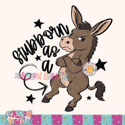 Stubborn as a Mule PNG Digital Design