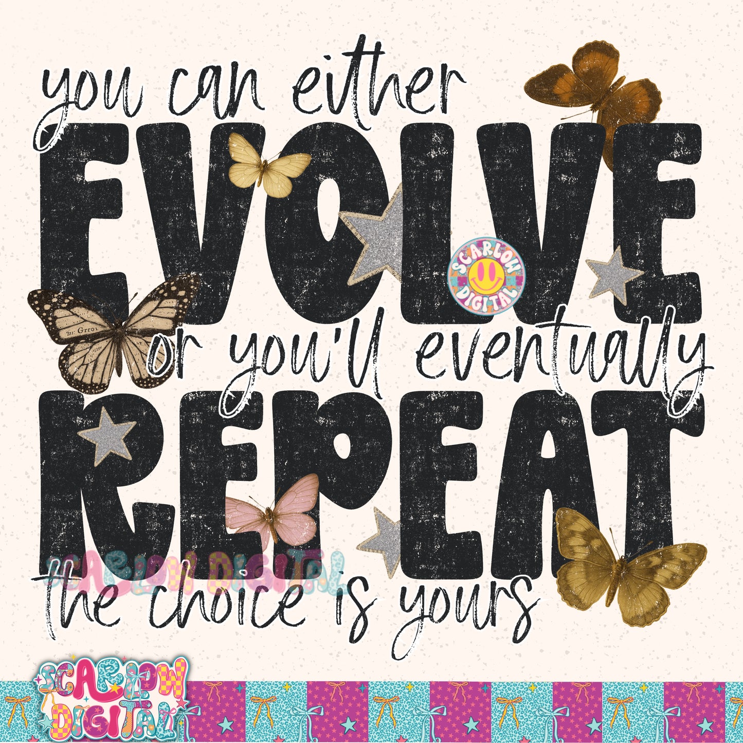 You Can Either Evolve or You'll Eventually Repeat PNG Digital Design