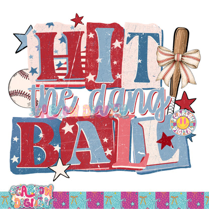 Hit the Dang Ball Baseball PNG Digital Design