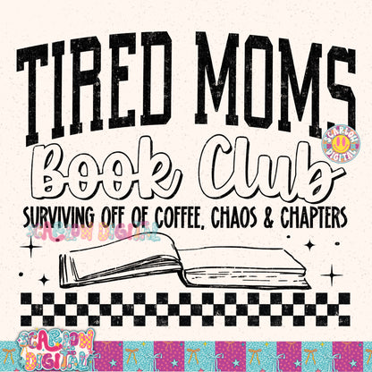 Tired Moms Book Club PNG Digital Design