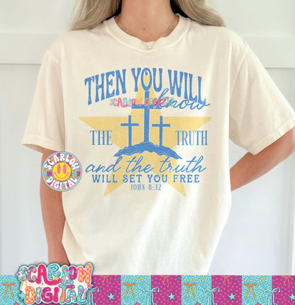 Then You Will Know the Truth and the Truth Will Set You Free PNG Digital Design