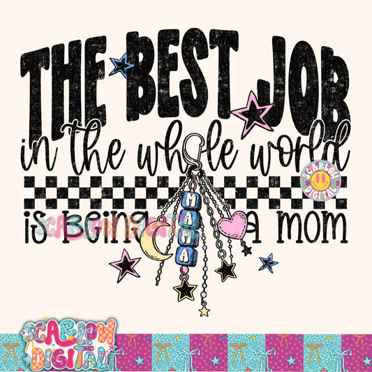 The Best Job is Being a Mom PNG Digital Design