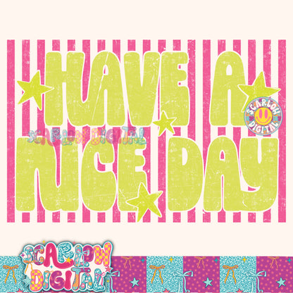 Have a Nice Day PNG Digital Design