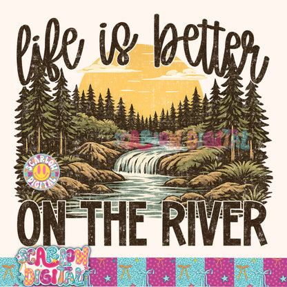 Life is Better on the River PNG Digital Design