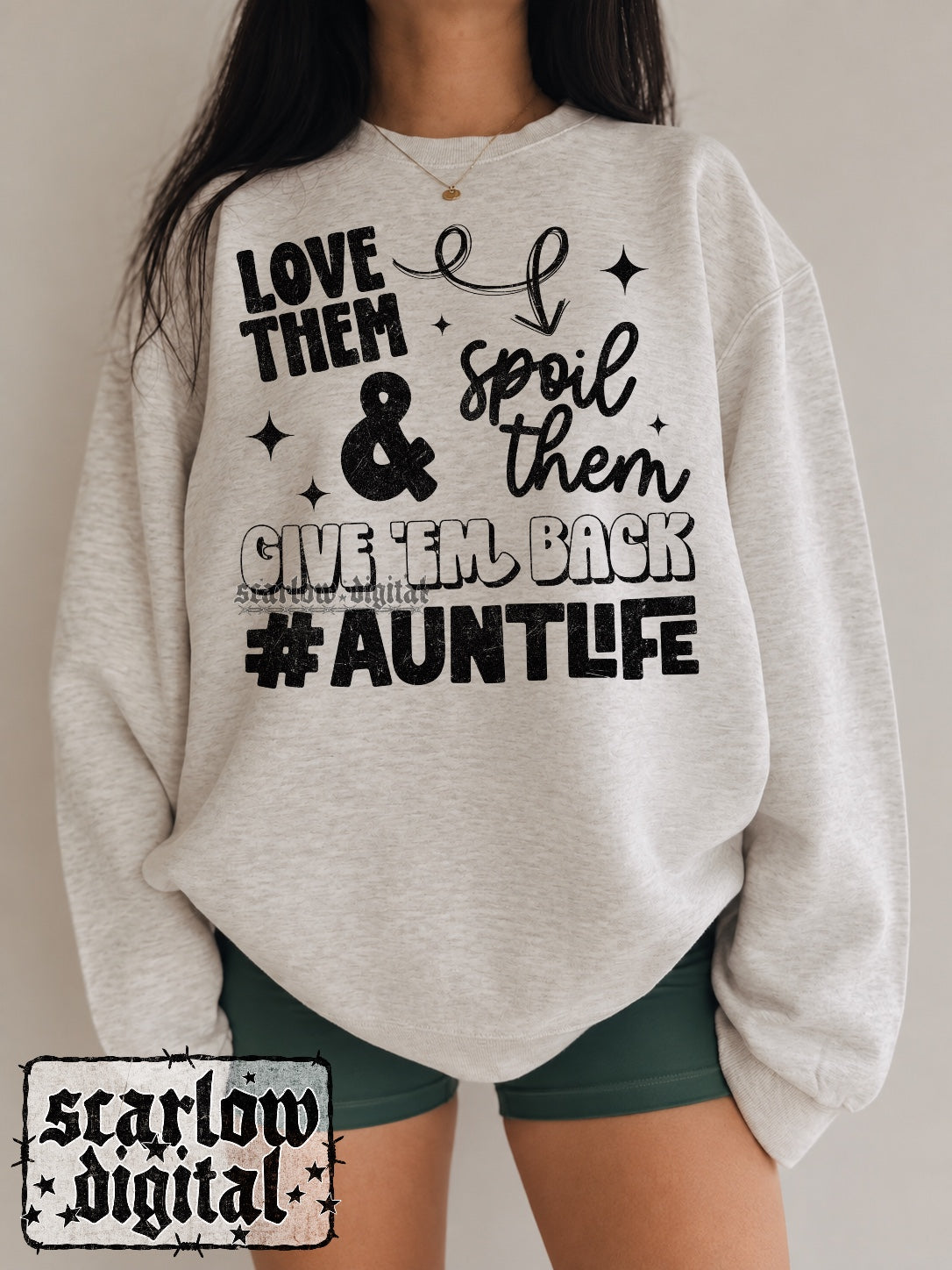 Love Them Spoil Them Give 'Em Back Aunt Life PNG Digital Design