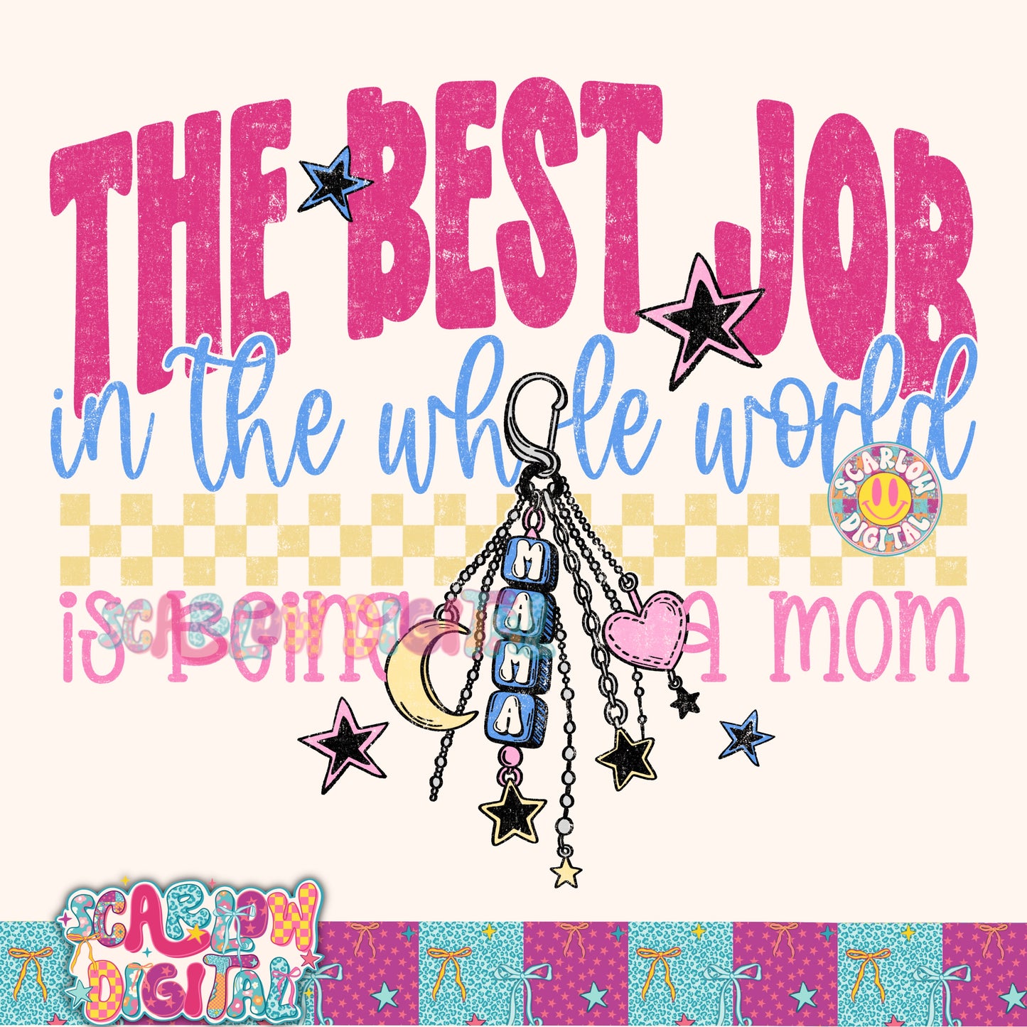 The Best Job is Being a Mom PNG Digital Design