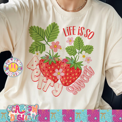 Life is So Berry Sweet PNG Digital Design