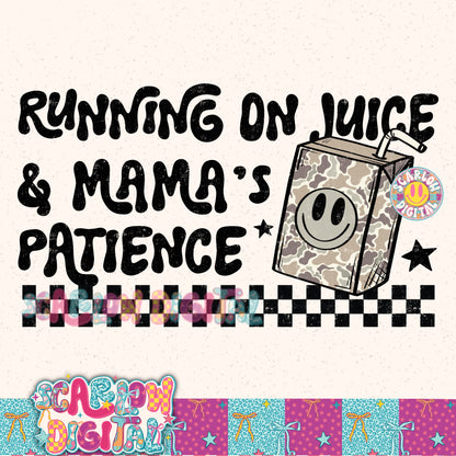 Running on Juice & Mama's Patience in Camo PNG Digital Design