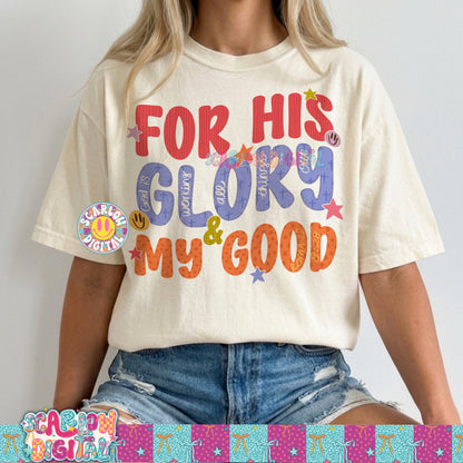 For His Glory & My Good PNG Digital Design