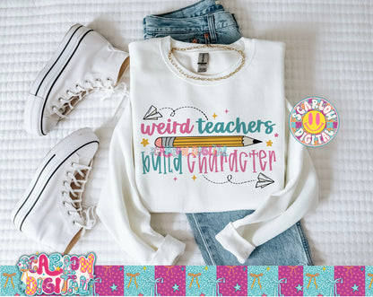 Weird Teachers Build Character PNG Digital Design