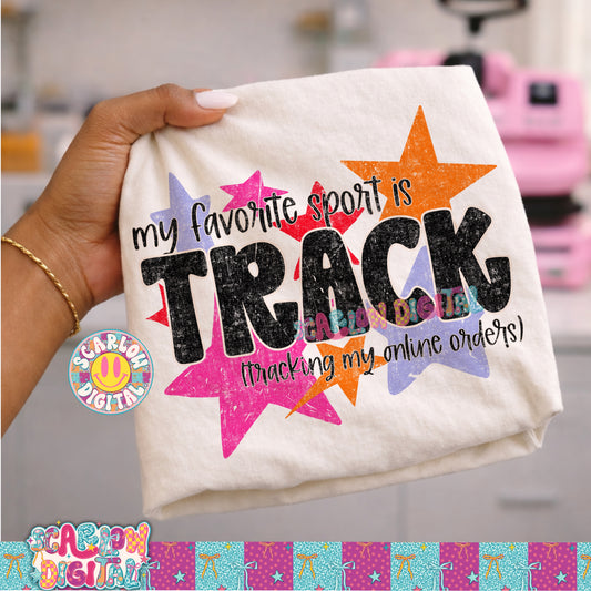 My Favorite Sport is Track (Tracking My Online Orders) PNG Digital Design