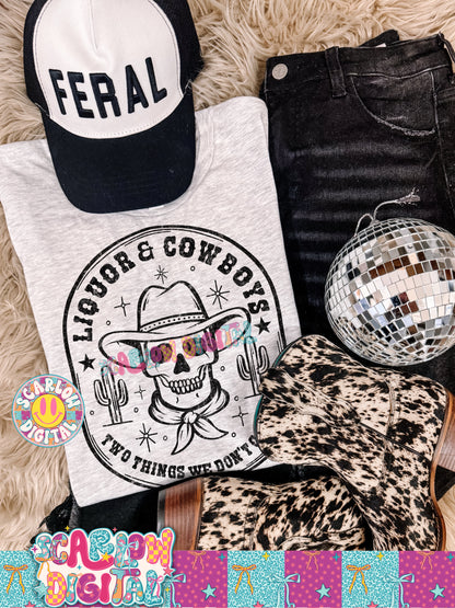 Liquor and Cowboys Two Things We Don't Chase PNG Digital Design