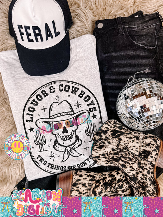 Liquor and Cowboys Two Things We Don't Chase PNG Digital Design