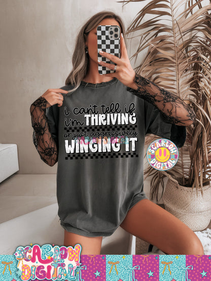 I Can't Tell If I'm Thriving Or Just Aggressively Winging it PNG Digital Design