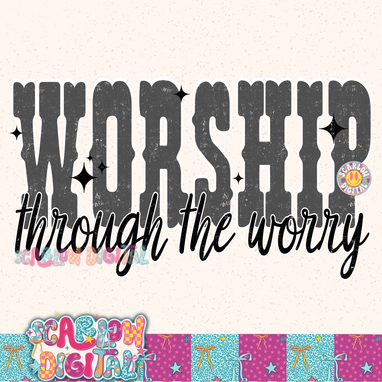 Worship Through the Worry PNG Digital Design