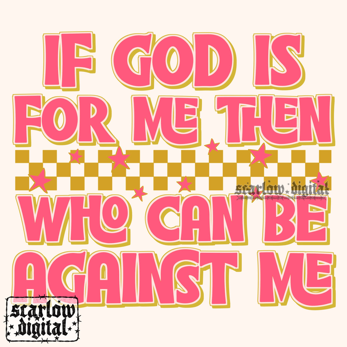 If God is For Me Then Who Can Be Against Me PNG Digital Design