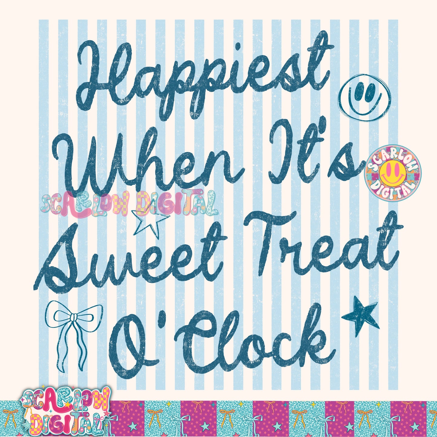 Happiest When it's Sweet Treat O'Clock PNG Digital Design