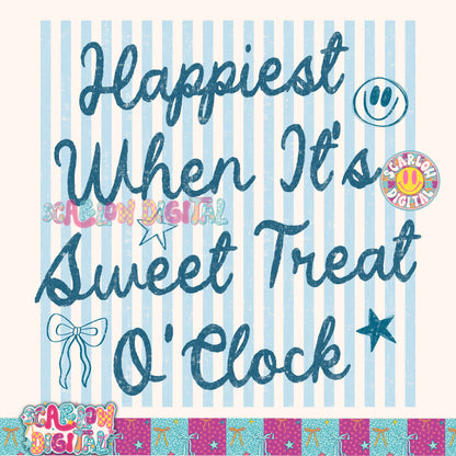 Happiest When it's Sweet Treat O'Clock PNG Digital Design