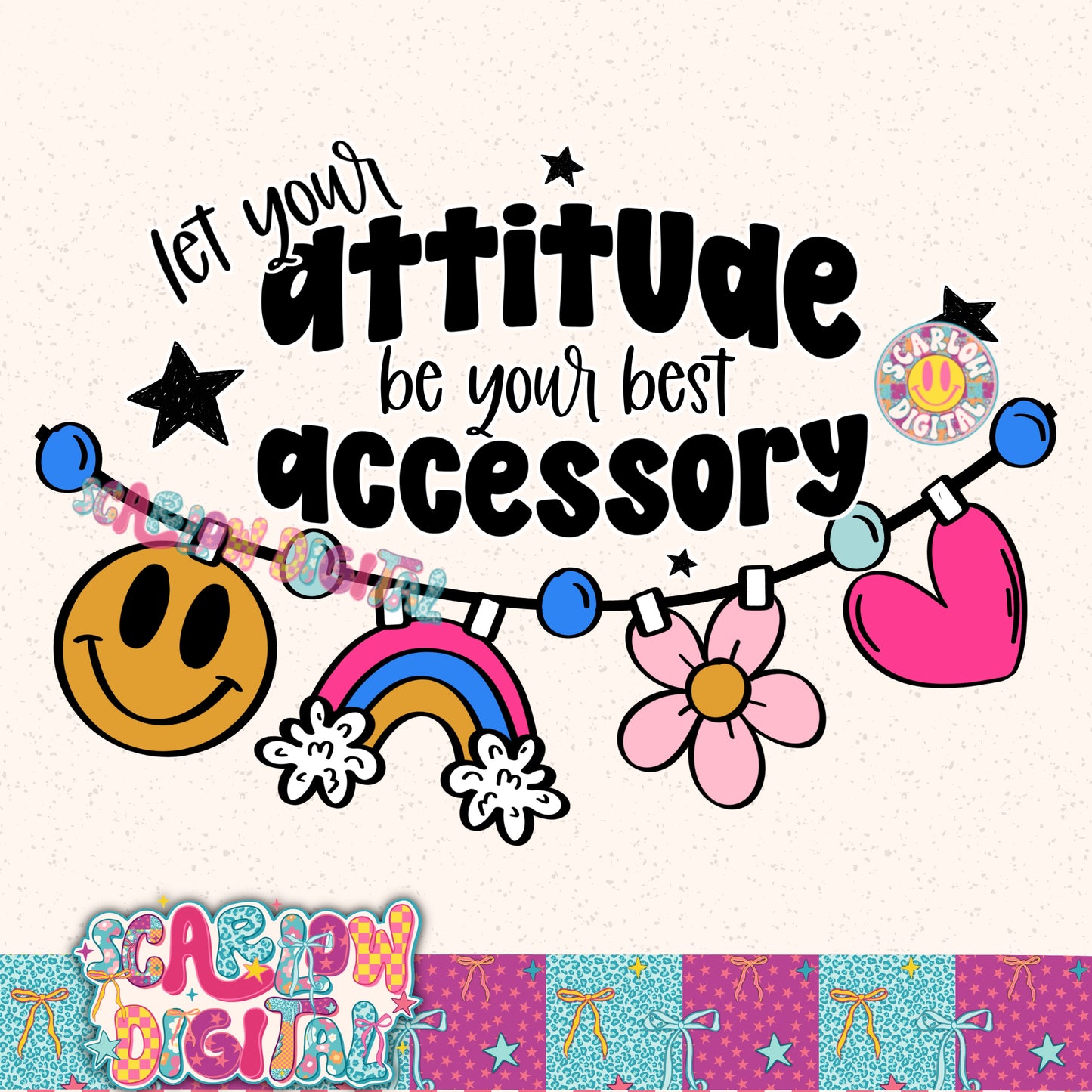 Let Your Attitude Be Your Best Accessory PNG Digital Design