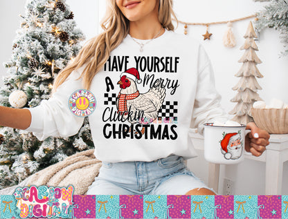 Have Yourself a Merry Cluckin Christmas PNG Digital Design