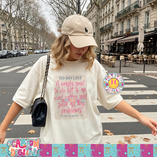 A Really Good To-Do List And An Iced Coffee Will Solve All My Problems PNG Digital Design