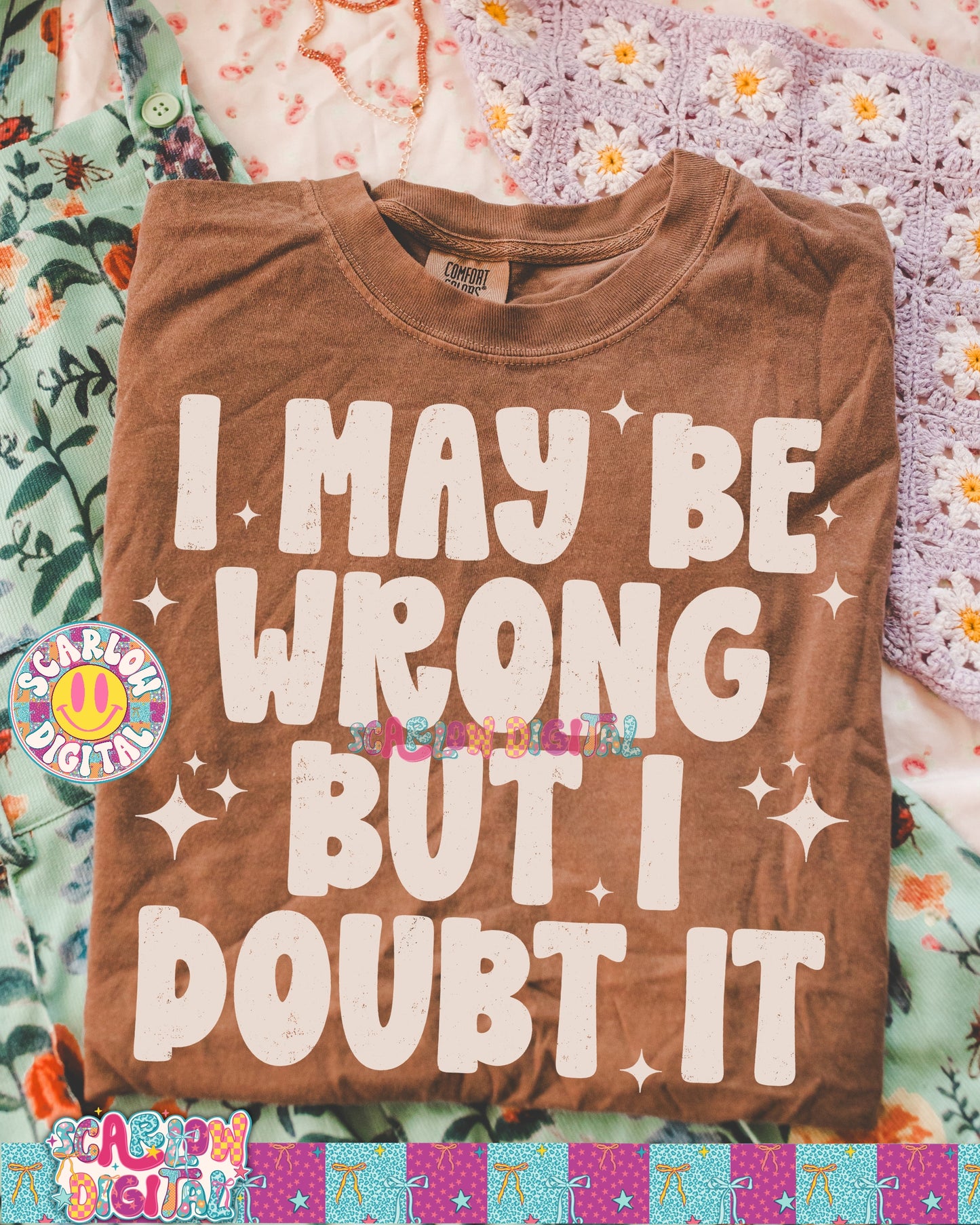 I May Be Wrong But I Doubt it PNG Digital Design