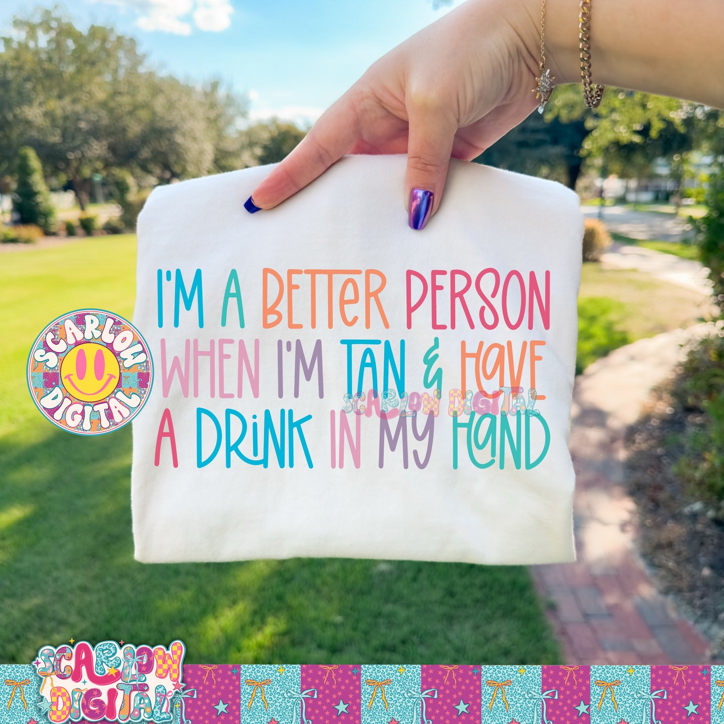 I'm a Better Person When I'm Tan and Have a Drink in My Hand PNG Digital Design