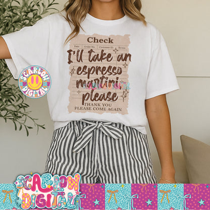 I'll Take an Espresso Martini Please PNG Digital Design