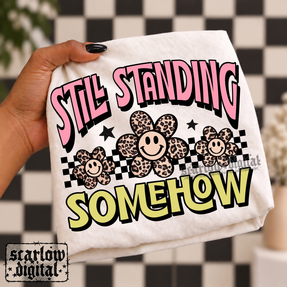 Still Standing Somehow PNG Digital Design
