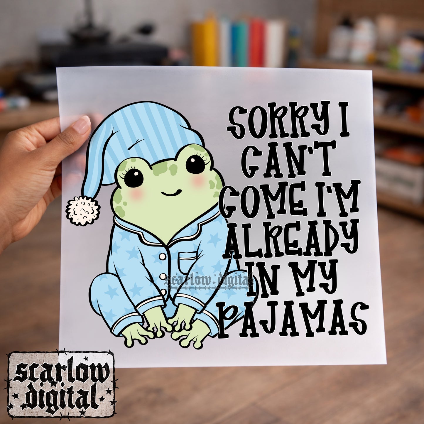 Sorry I Can't Come I'm Already in My Pajamas PNG Digital Design