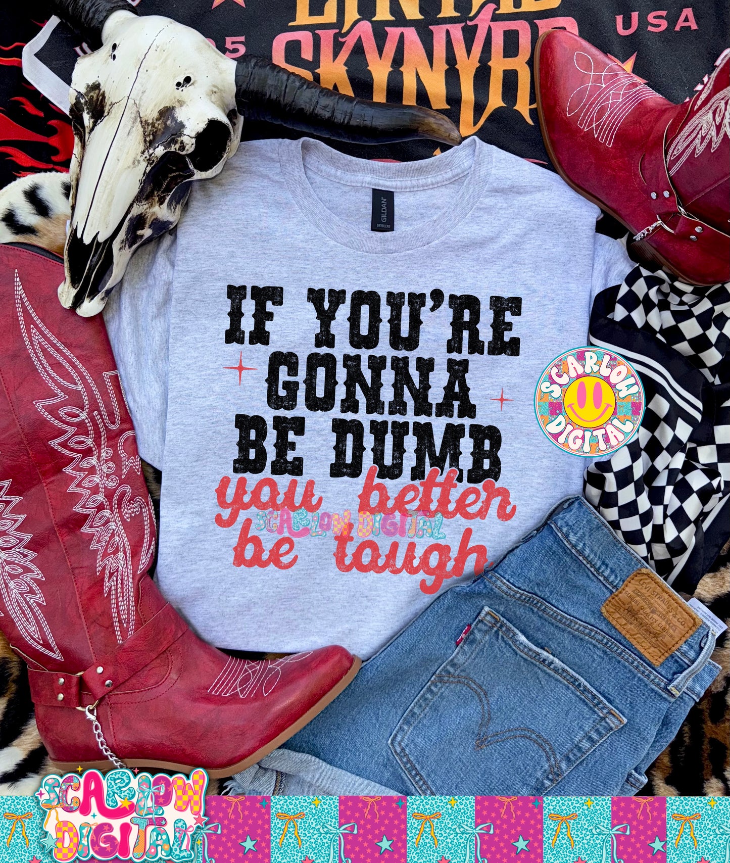 If You're Gonna Be Dumb You Better Be Tough PNG Digital Design
