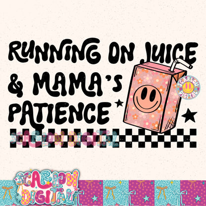 Running on Juice & Mama's Patience in Florals PNG Digital Design