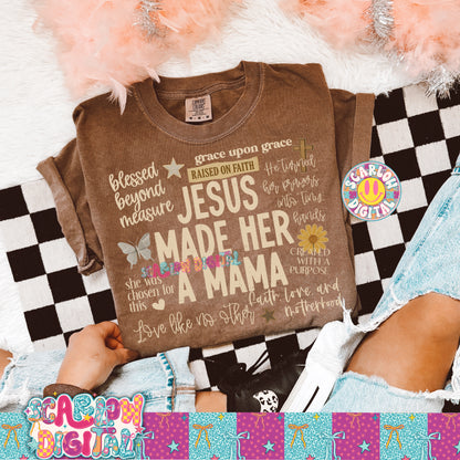 Jesus Made Her a Mama PNG Digital Design