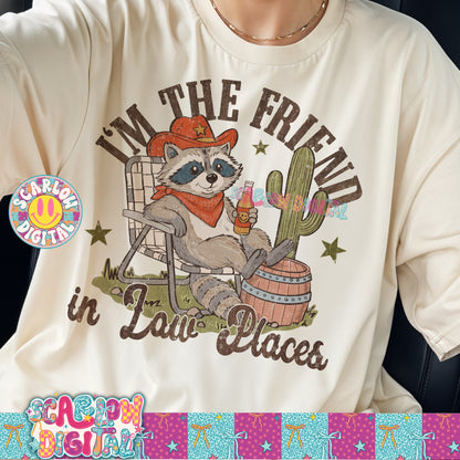 I'm the Friend in Low Places PNG Digital Design