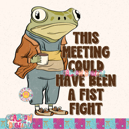This Meeting Could Have Been a Fist Fight PNG Digital Design