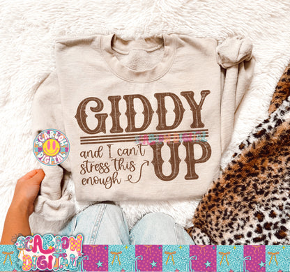 Giddy (And I Can't Stress This Enough) Up PNG Digital Design