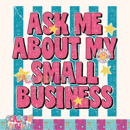 Ask Me About My Small Business PNG Digital Design