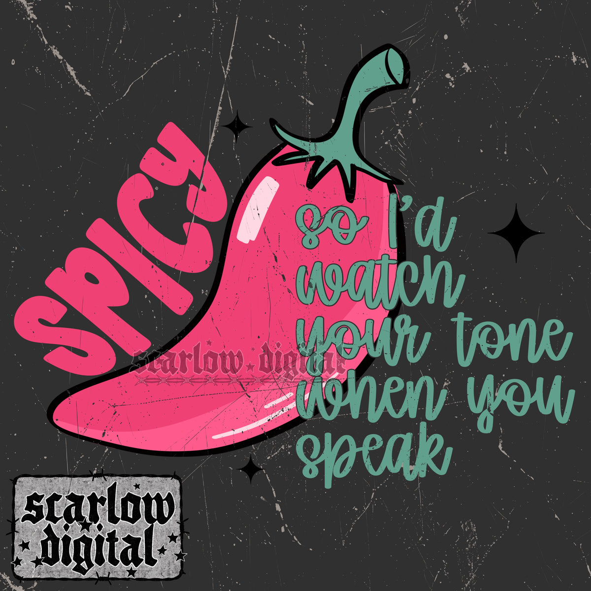 Spicy So Watch Your Tone When You Speak PNG Digital Design