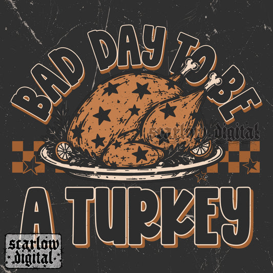 Bad Day to be a Turkey PNG Digital Design Thanksgiving