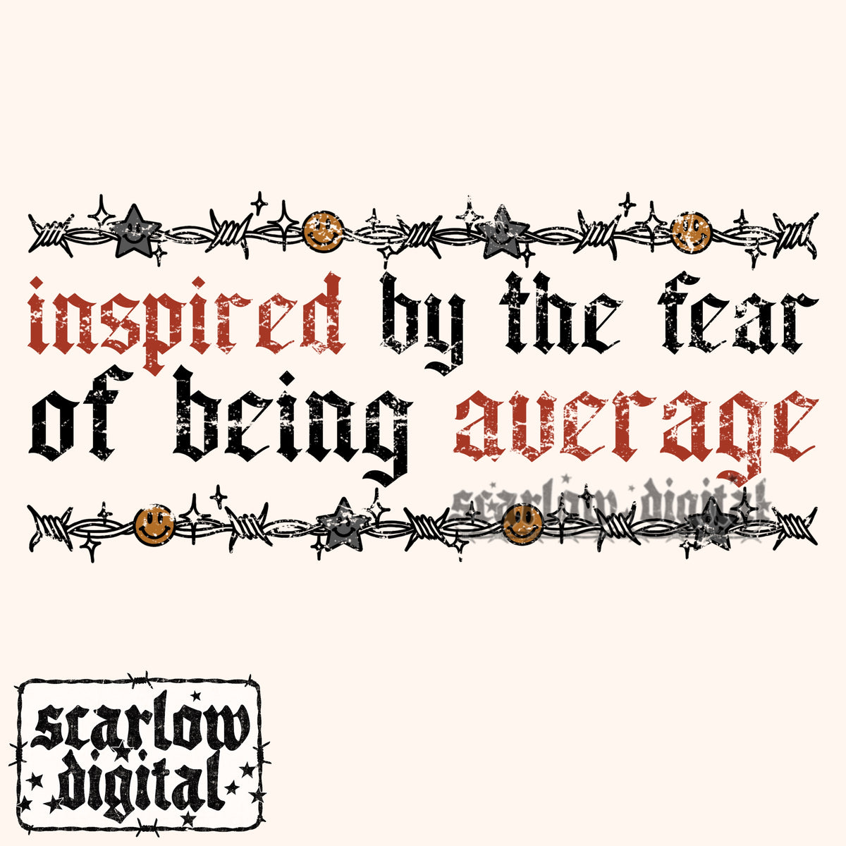 Inspired By the Fear of Being Average PNG Digital Design