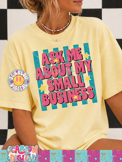 Ask Me About My Small Business PNG Digital Design