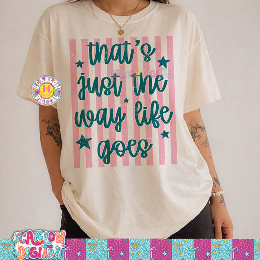That's Just the Way Life Goes PNG Digital Design