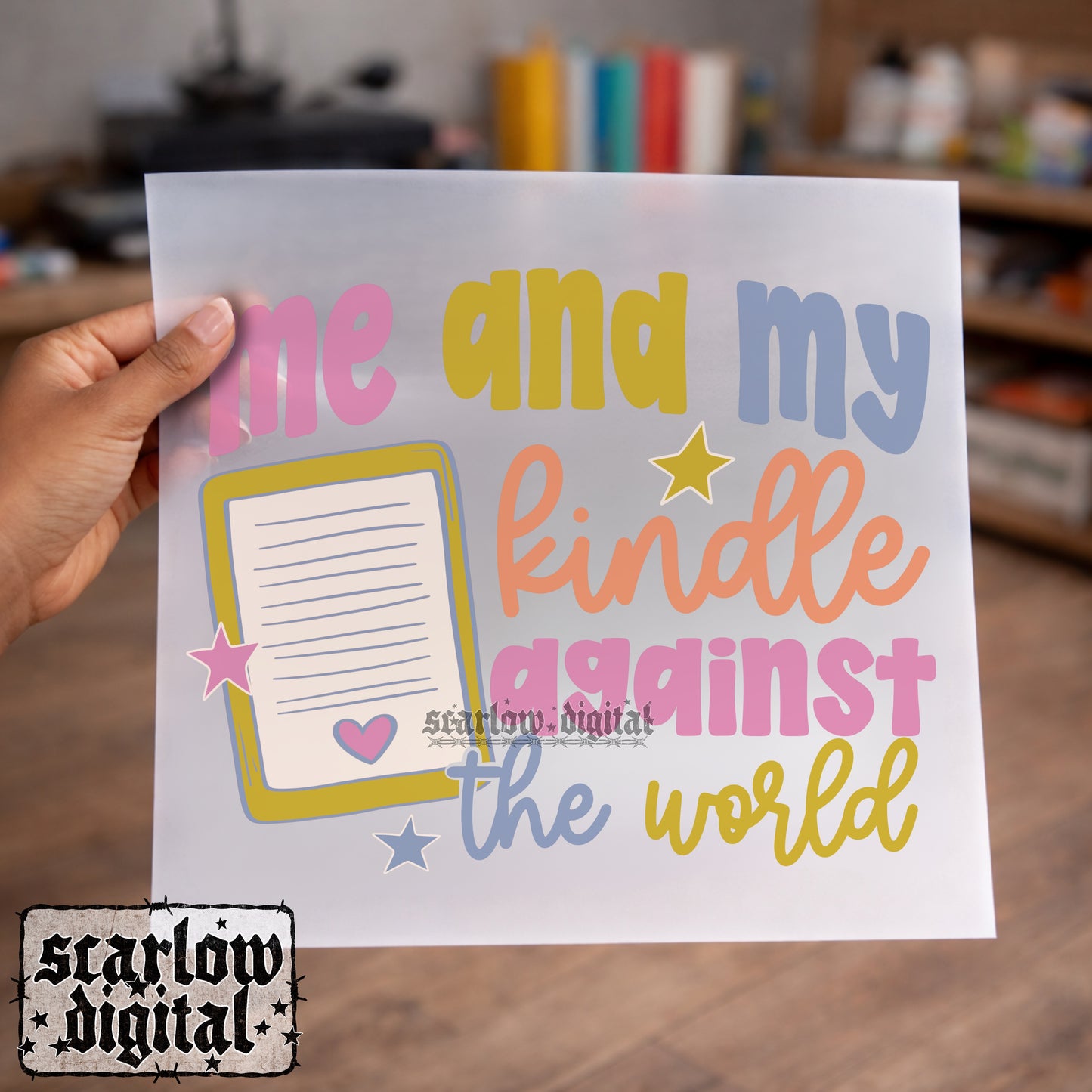 Me And My Kindle Against the World PNG Digital Design