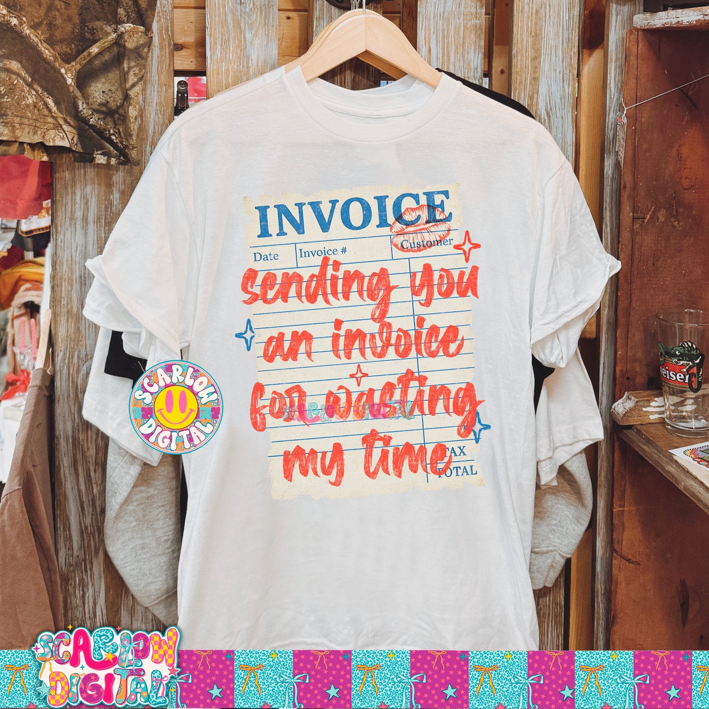 Sending You an Invoice For Wasting My Time PNG Digital Design