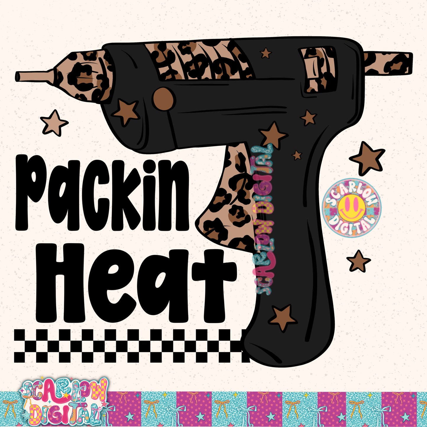 Packin Heat Small Business Glue Gun PNG Digital Design