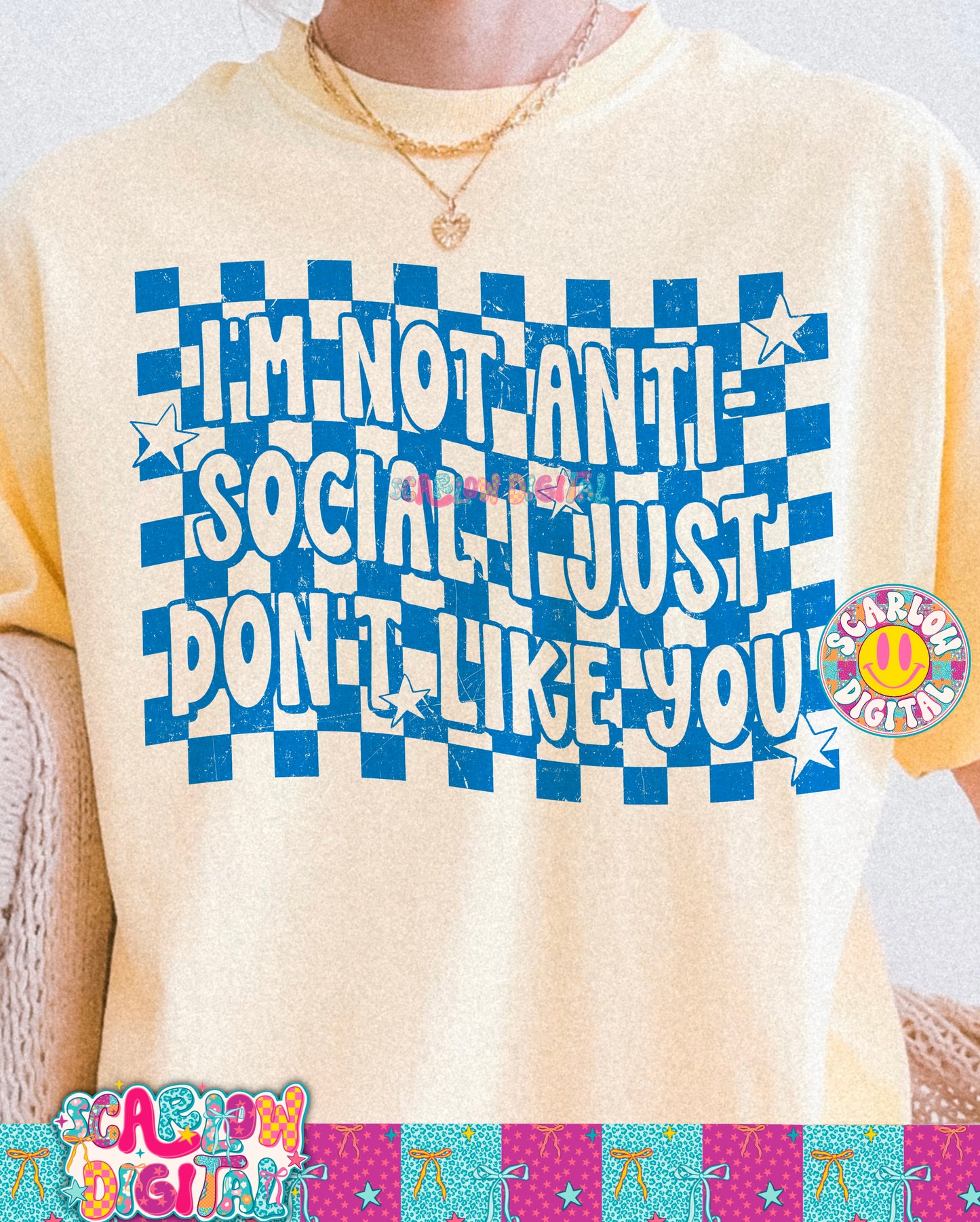I'm Not Anti-Social I Just Don't Like You PNG Digital Design