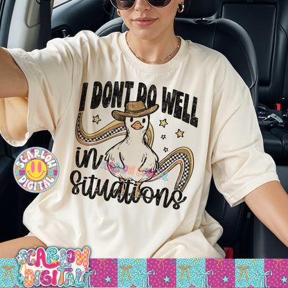 I Don't Do Well in Situations PNG Digital Design