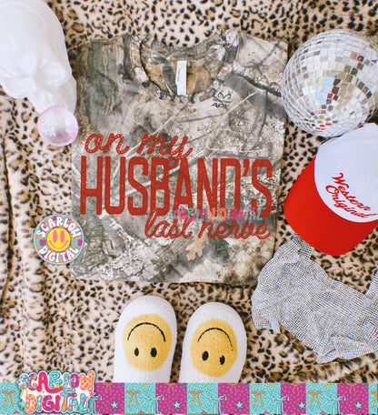 On My Husband's Last Nerve PNG Digital Design