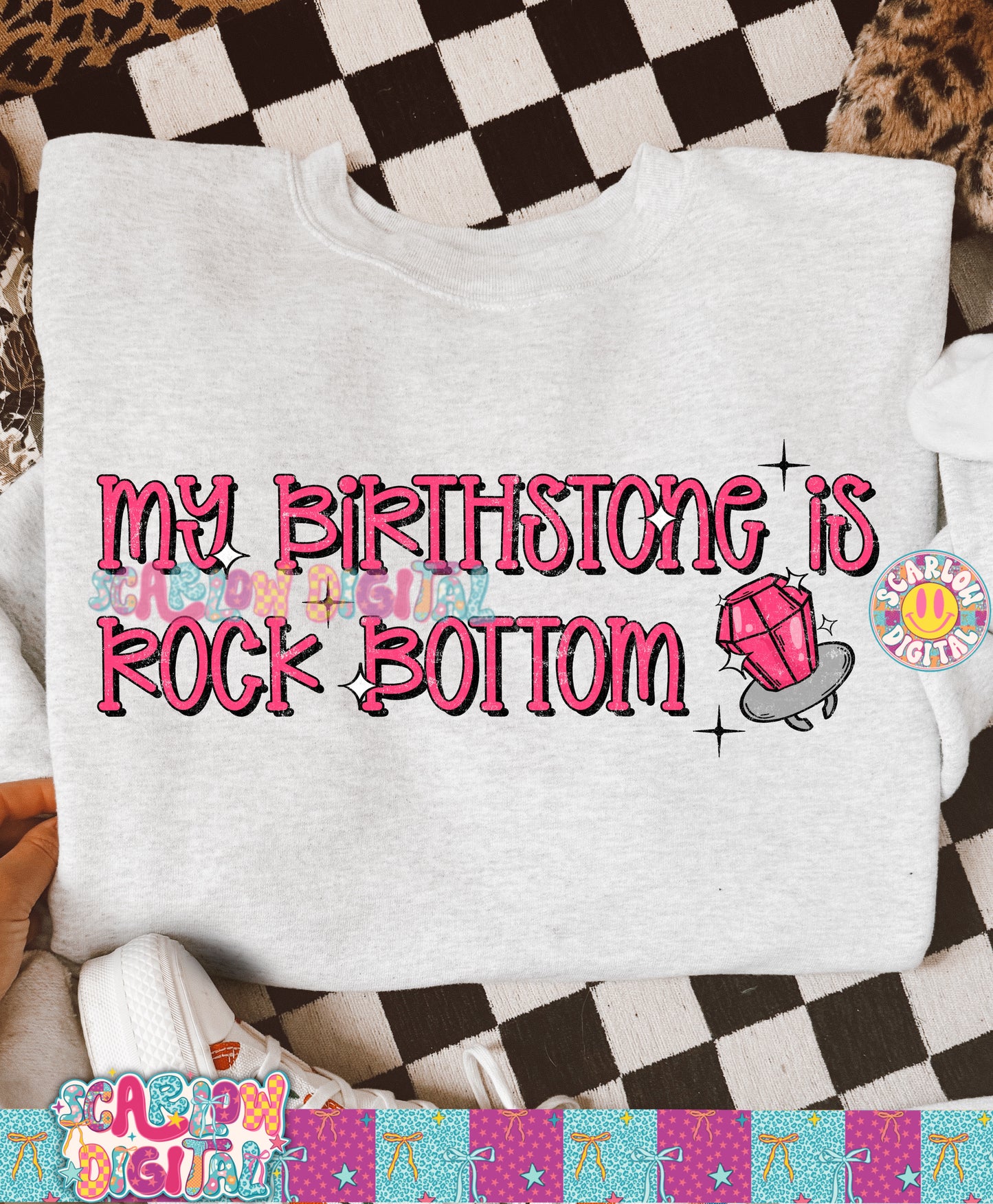 My Birthstone is Rock Bottom PNG Digital Design